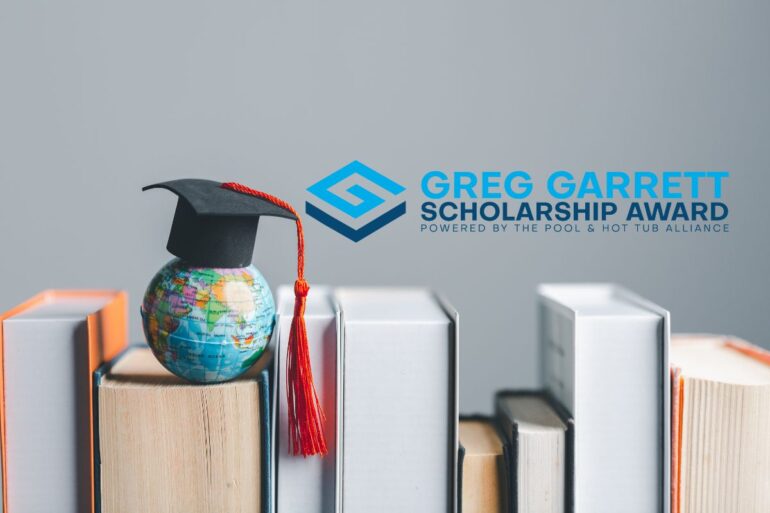 Pool & Hot Tub Alliance Announces 2024 Greg Garrett Scholarship Award Winners