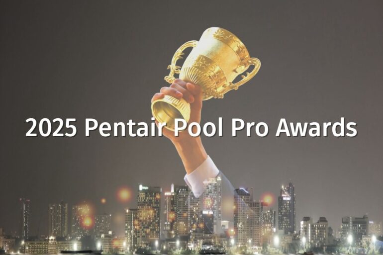 Pentair Pool Announces its Annual Pool Pro Awards 