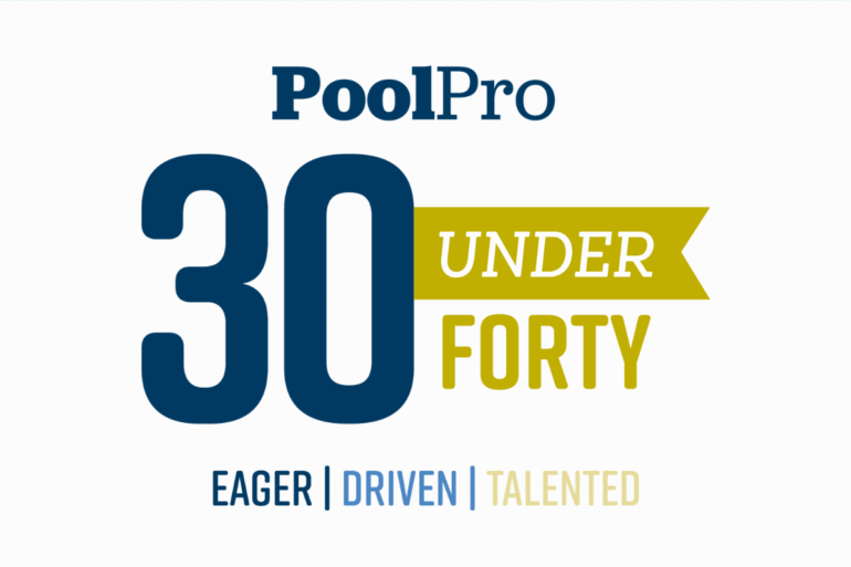 Congratulations to PoolPro’s 2025 30 Under 40 Recipients