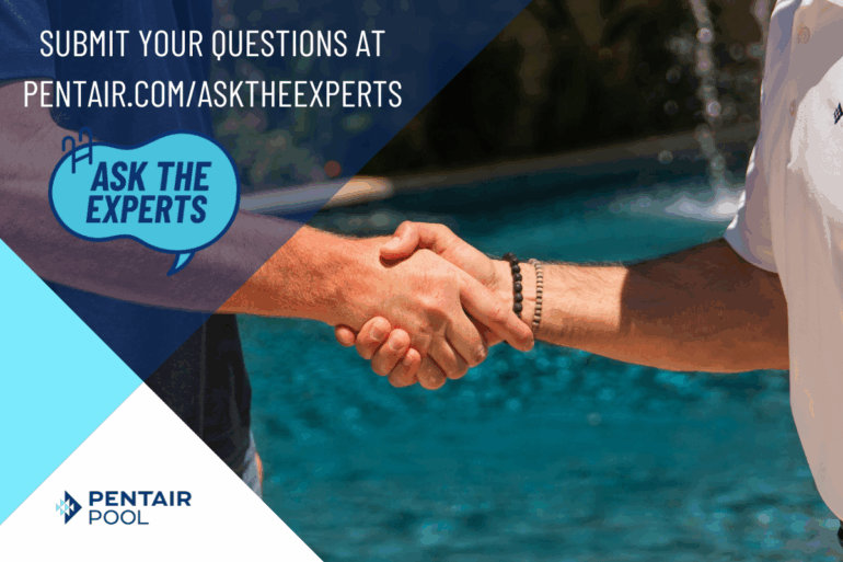 Ask the Experts: How Does Pentair Pool Support Its Dealers?